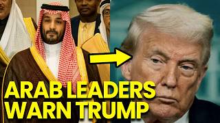 Arab Leaders UNLEASH HELL as TRUMP RETREATS!!