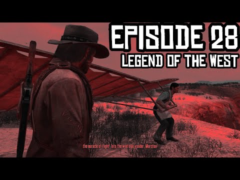 Red Dead Redemption: Episode 28 "Legend of the West"