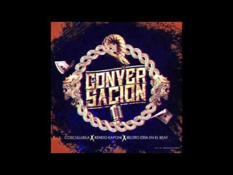 Beltito - La Conversacion (Ft. Cosculluela & Kendo Kaponi)