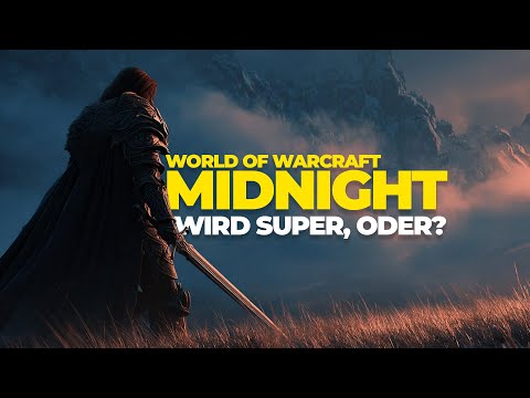 MIDNIGHT wird super, oder? Wir sprechen über die Änderungen des neuen World of Warcraft Addons