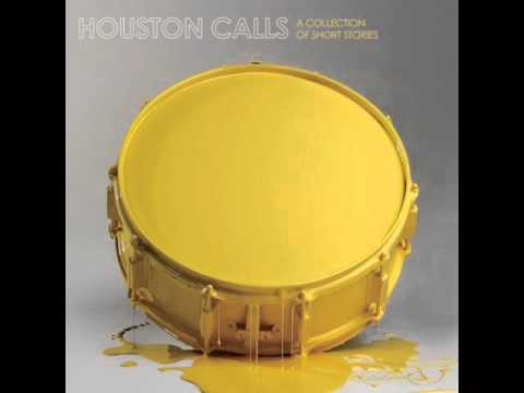 Houston Calls - The Better Part of Valour