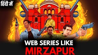 WEB SERIES LIKE MIRZAPUR | 5 WEB SERIES SIMILAR TO MIRZAPUR || MOVIE CITY ||