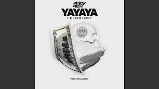 Yayaya (feat. Future & Koly P)