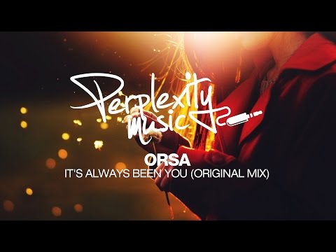 Orsa - It's Always Been You (Original Mix) [Perplexity Music] [PMW021]