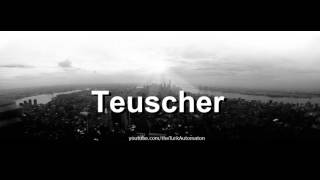 How to pronounce Teuscher in German