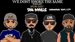 Son Doobie Tells Untold Soul Assassins Stories | We Don’t Smoke the Same Podcast