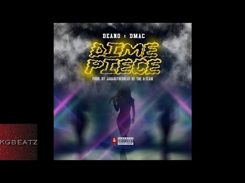 Deano ft. Dmac - Dime Piece [Prod. By JabariTheGreat Of The A-Team] [New 2014]