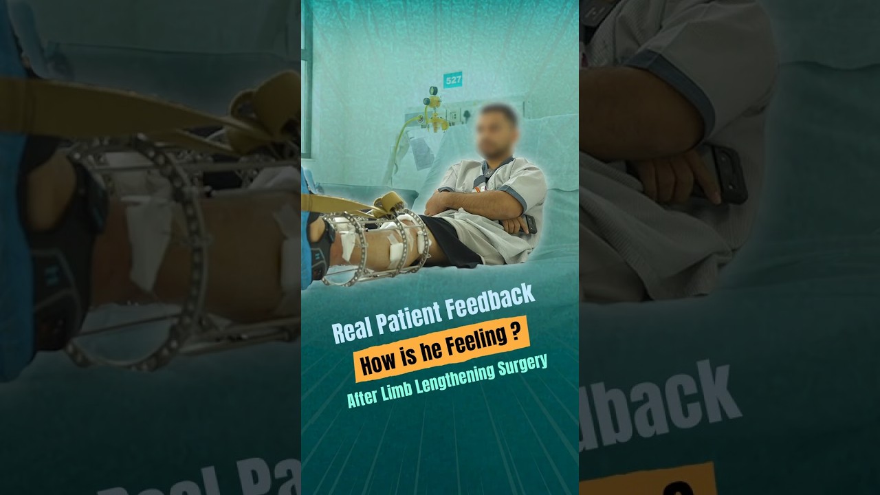 Real Patient Feedback: How Is He Feeling After Limb Lengthening Surgery?
