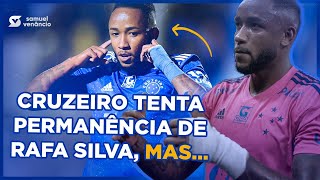 CRUZEIRO TENTA A PERMANÊNCIA DO ATACANTE RAFA SILVA