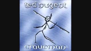 Ted Nugent - I Won't Go Away