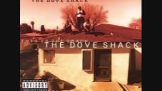 The Dove Shack - Ghetto Life