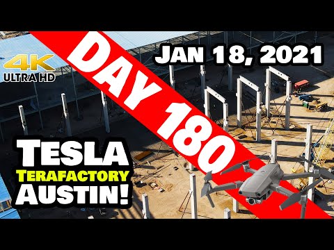 Tesla Gigafactory Austin 4K  Day 180 - 1/18/21 - Tesla Terafactory Texas - GIGA TEXAS 6 MONTHS OLD!