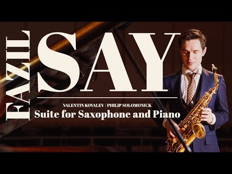 Fazil Say - Suite for Saxophone and Piano
