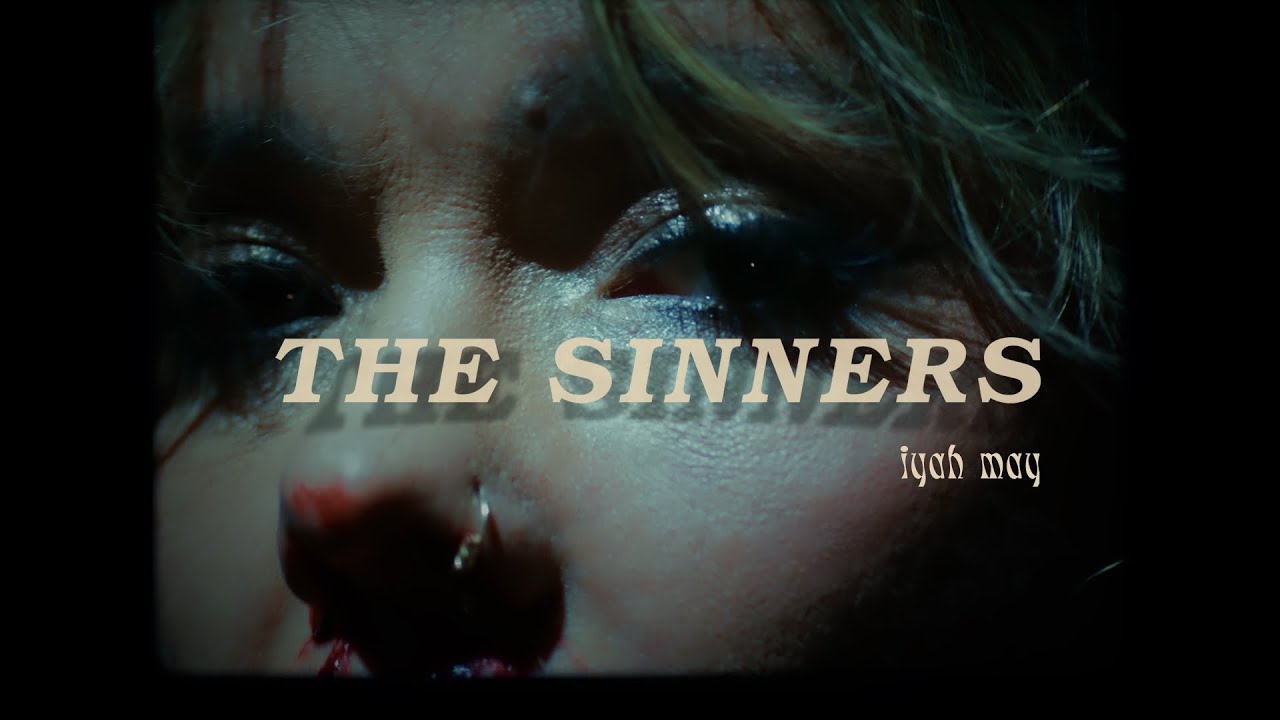 Iyah May - The Sinners Music Video