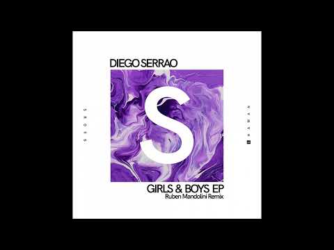 Diego Serrao - Girls & Boys (Original Mix)
