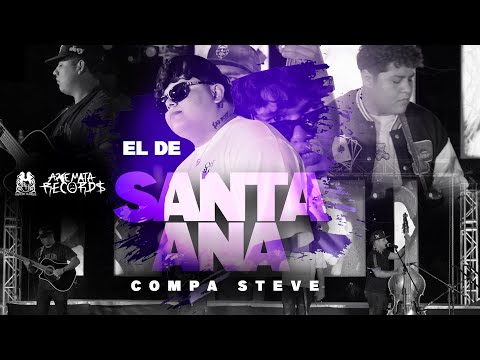 Compa Steve - El De Santa Ana [En Vivo]