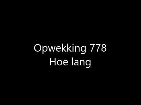 Opwekking 778 - Hoe lang met tekst