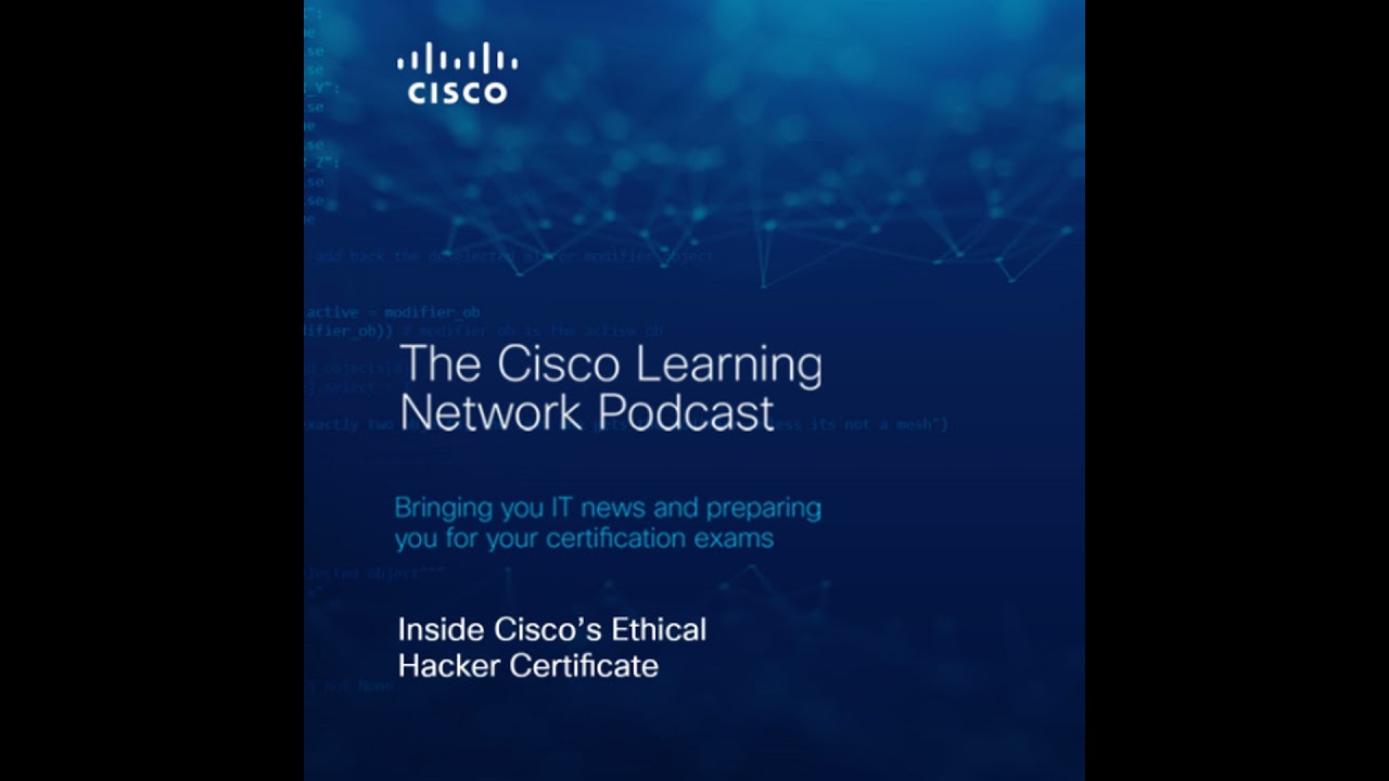 Inside Cisco’s Ethical Hacker Certificate
