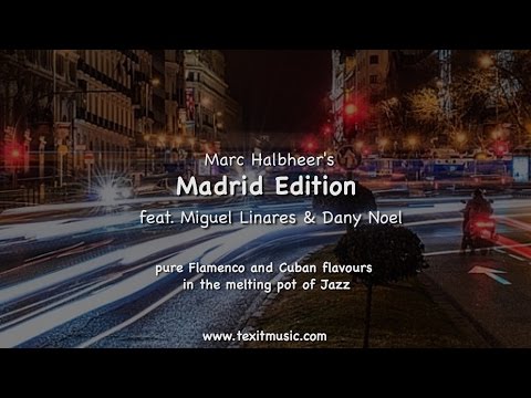 Madrid Edition - Flamenco Jazz