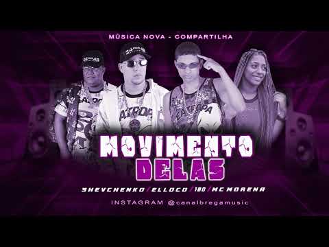 SHEVCHENKO E ELLOCO,MC 10G,MC MORENA - MOVIMENTO DELAS - BREGA FUNK REMIX 2020