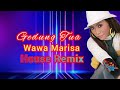 WAWA MARISA GEDUNG TUA HOUSE REMIX