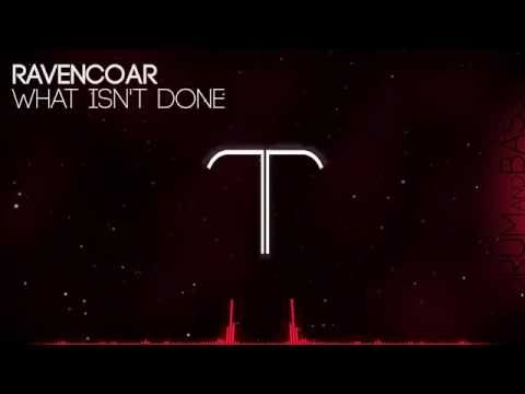 Ravencoar - What Isn't Done