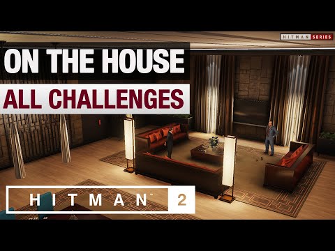 HITMAN 2 Bangkok - "On The House" Mission Story with Challenges