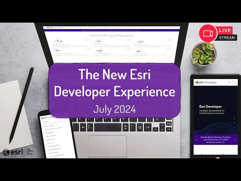 The New Esri Developer Experience (July 2024) - YouTube