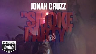 Jonah Cruzz - Smoke Party [HotNewHipHop Premiere] (Music Video)