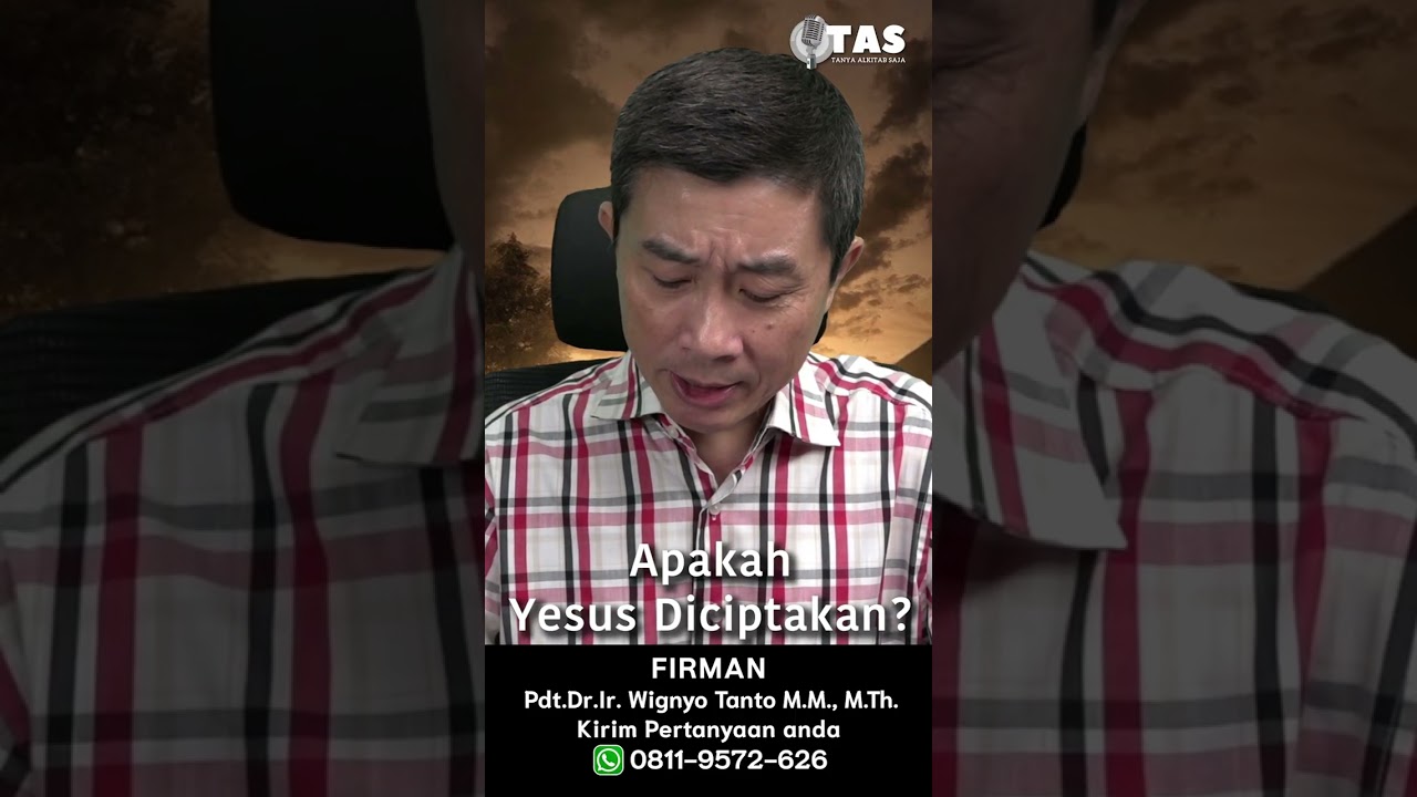 TAS#395 Apakah Yesus Diciptakan