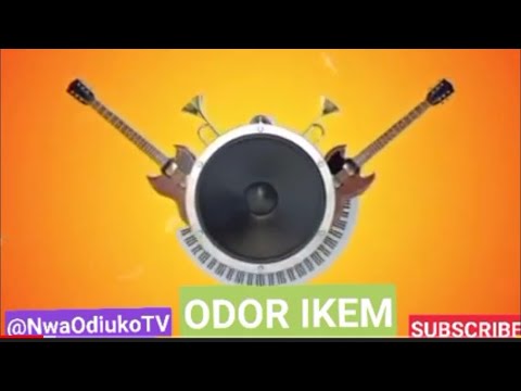 ODOR IKEM - Odo Na Akpa Nkata