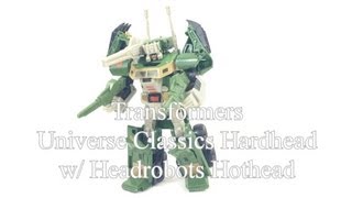 Transformers Universe Classics Hardhead with Headrobots Hothead