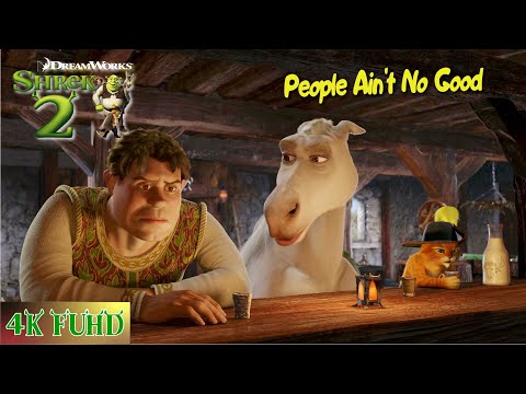 Shrek 2 People Ain't No Good Song | SHREK II 2004 | Nick Cave & the Bad Seeds | 4K Ultra FUHD