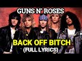 BACK OFF BITCH (LYRICS) GUNS N ROSES