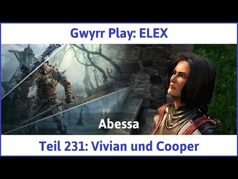 ELEX deutsch Teil 231 - Vivian und Cooper Let's Play