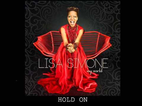 Lisa Simone Hold On (from My World - 2016)