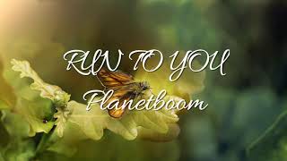 Run To You - Planetboom Instrumental