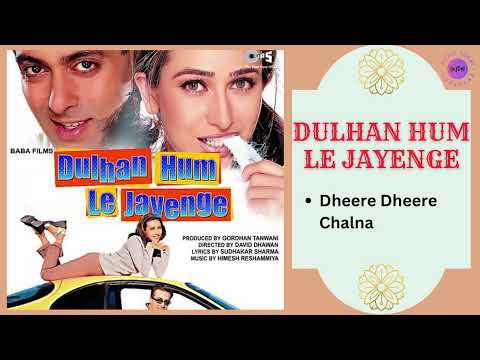 Dheere Dheere Chalna || DULHAN HUM LE JAYENGE - 2000 || Alka Yagnik, Sonu Nigam.