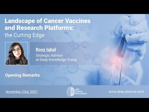 Landscape of Cancer Vaccines and Research Platforms: the Cutting Edge - Opening Remarks