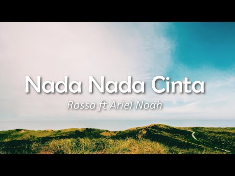 Rossa feat Ariel Noah - Nada Nada Cinta (Lyric)