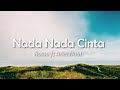 Rossa Feat Ariel Noah Nada Nada Cinta Lyric