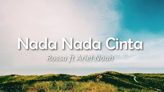 Download lagu Rossa feat Ariel Noah - Nada Nada Cinta (Lyric) mp3