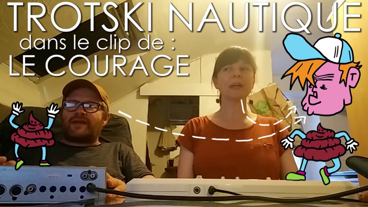 Trotski Nautique dans le clip de : Le courage