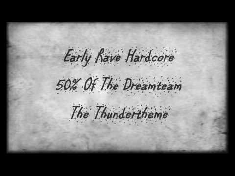 (Happy Hardcore) 50% of The Dreamteam - The Thundertheme (HD)