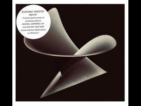 Susumu Yokota -  Laputa full album(2003)
