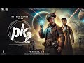 PK 2 Full Movie 2025 Amir Khan Kareena Kapoor Ranbir Kapoor Latest Bollywood FullMovie