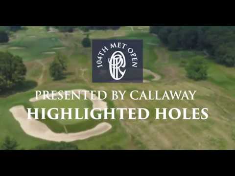 104th Met Open - Highlighted Holes