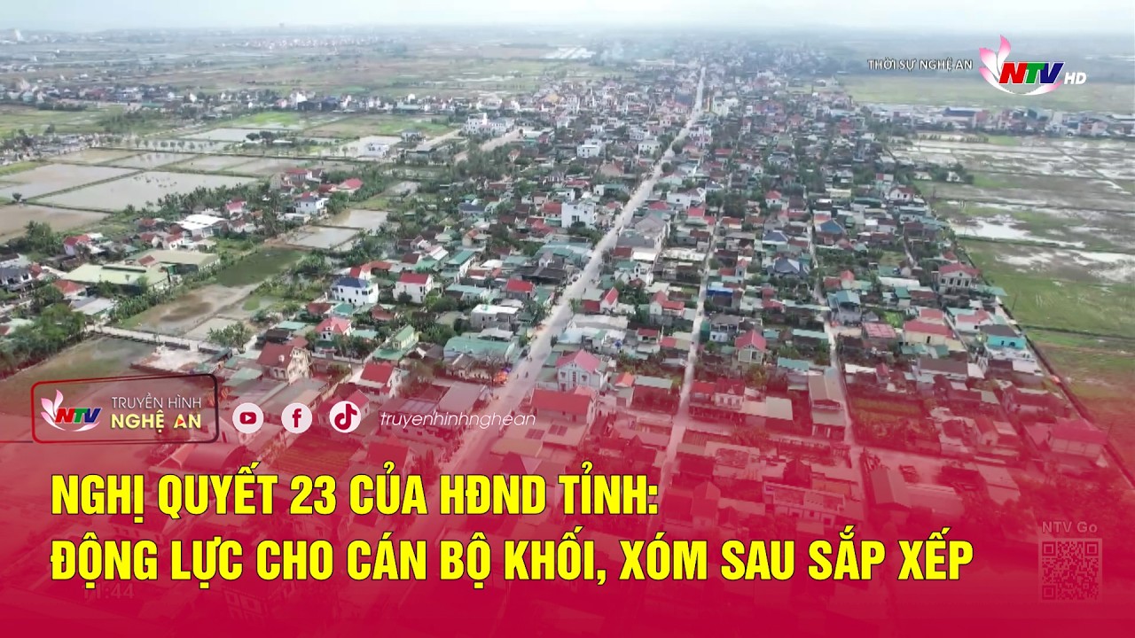 Nghị quyết 23 của HĐND tỉnh: Động lực cho cán bộ khối, xóm sau sắp xếp