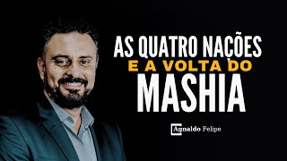 AS QUATRO NAÇÕES E A VOLTA DO MASHIA - AP.AGNALDO FELIPE SILVA