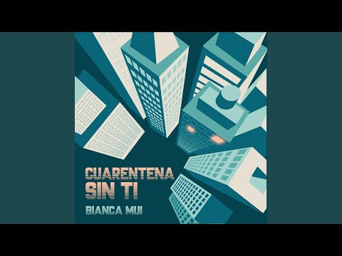 Cuarentena Sin Ti